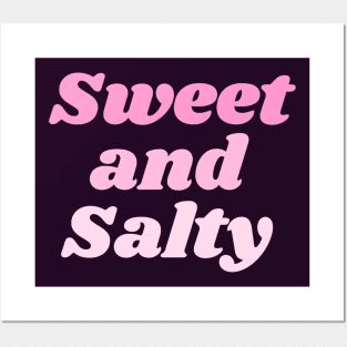 Sweet and Salty! Posters and Art